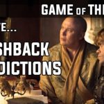 Top 5 Flashback Predictions for Season 7 Game of Thrones