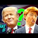 WHAT IF DONALD TRUMP…