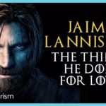 Game of Thrones: Jaime Lannister Character Study
