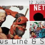 NETFLIX, DC COMICS, GAME OF THRONES… Les News Ciné / Séries de la semaine