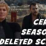 Game of Thrones 8: Cersei Marriage, Death & Pregnancy Theories & Predictions, Season 7 Deleted Scene