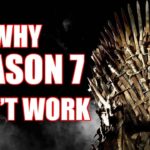 Why Game of Thrones Season Seven Didn’t Work (and an open letter to D&D)