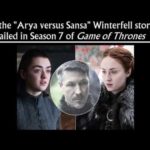 Why the Arya vs Sansa Winterfell plot failed in Game of Thrones Season 7