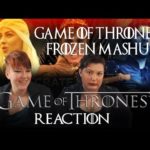 Game of Thrones – GOT & FROZEN MASHUP – reaction!!