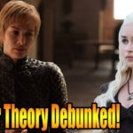 Game Of Thrones Season 8 Casting Debunks Popular Theory! – New Character!