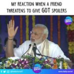 That friend who gives Game of thrones spoilers | Modi’s reaction on GOT spoilers