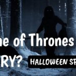 Exploring the Horror genre in Game of Thrones