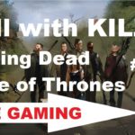 Walking Dead : Road to Survival, Game of Thrones, EVENTS and LIVE CHAT- CHILL with KILZ #59