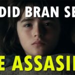Did Bran send the Assassin in Game of Thrones