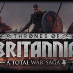 Total War Saga: THRONES OF BRITANNIA – Trailer + Impressions