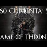 60 curiosità su Game of Thrones