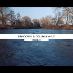 Dinooth & Columbanus | Episode 5