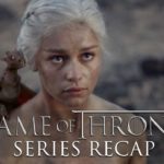The Ultimate Game of Thrones Recap