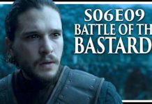 Game Of Thrones Season 6 Episode 9 “Battle Of The Bastards” In-Depth Review