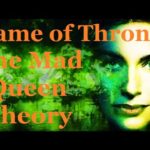 Game of Thrones: The Mad Queen Theory (In Depth)