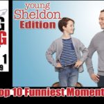 Young Sheldon Top 10 Funniest Moments – Season 1 (EP 1-9) Big Bang Theory