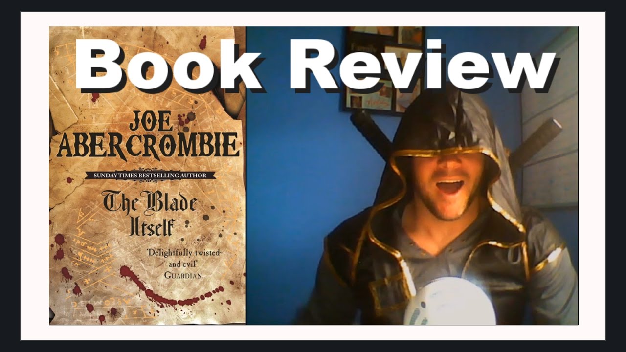 [Book Review] The Blade Itself (The First Law Trilogy) by Joe