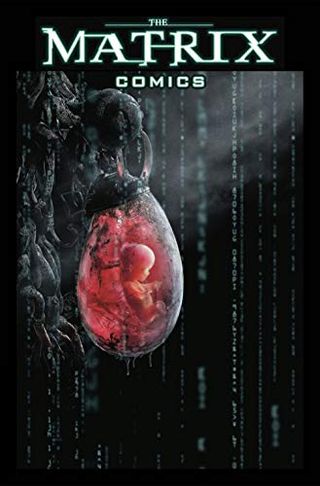 The Matrix Comics – 20th Anniversary Edition